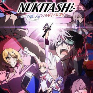 Nukitashi The Animation English Dub